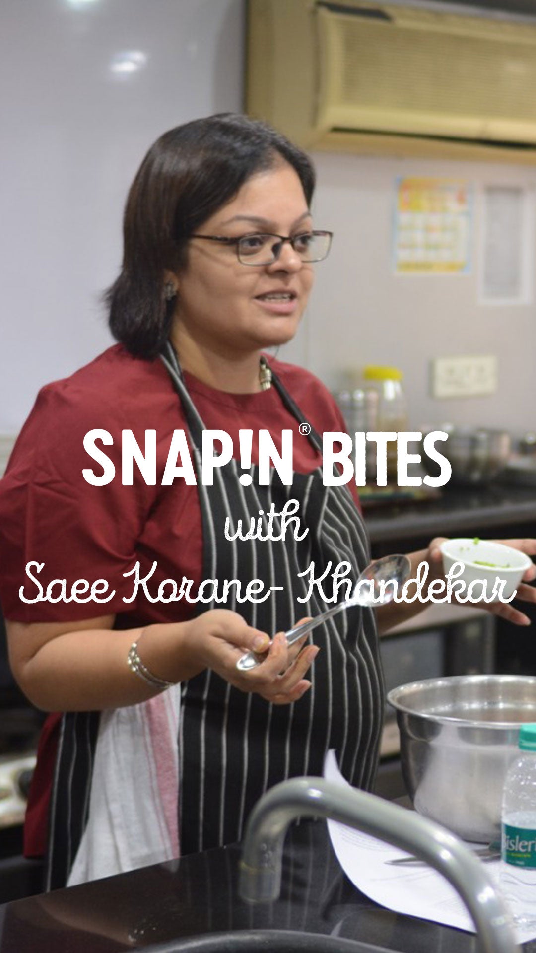 SNAP!N Bites - Saee Koranne