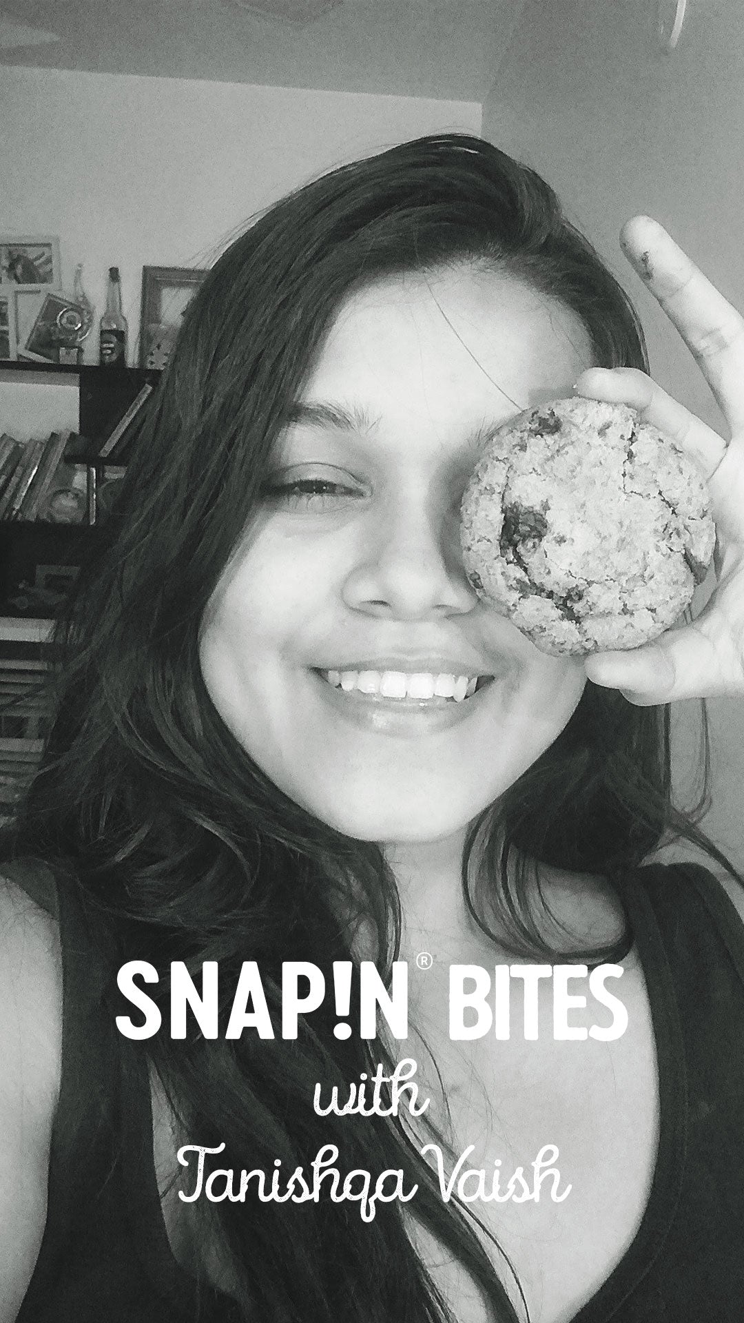 SNAP!N Bites - Tanishqa Vaish